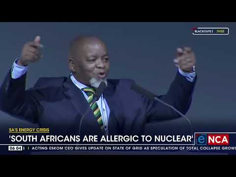 SA’s energy crisis South Africans are allergic to nuclear, says Mantashe