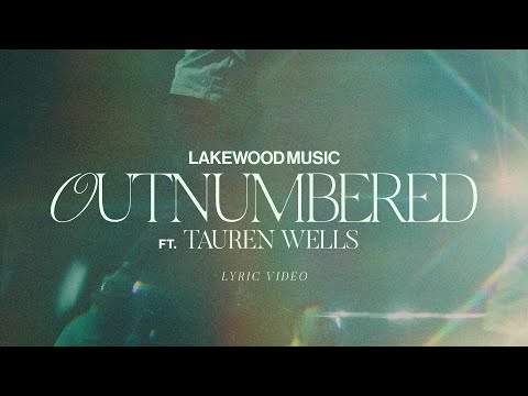 Lakewood Music | Outnumbered feat. @taurenwellsmusic | Lyric Video