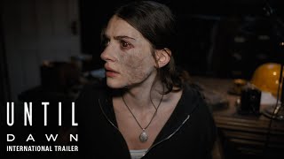 Columbia Pictures UNTIL DAWN - International Trailer