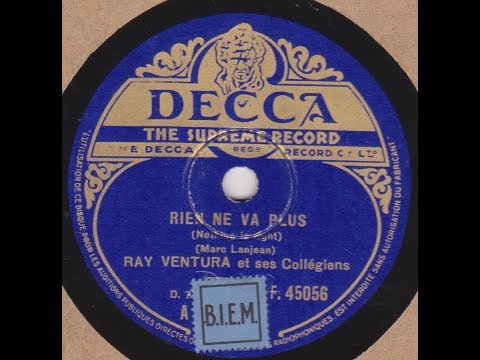 Ray Ventura  " Rien ne va plus "   1933