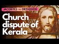 Kerala Church Dispute Origin Of The 100 Year Old Church Dispute Of Kerala