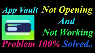 How to Fix App Vault  Not Opening  / Loading / Not Working Problem in Android Phone
