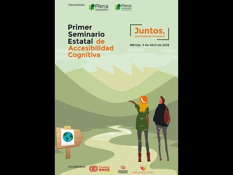 I Seminario Estatal Accesibilidad Cognitiva en 1 minuto con lengua signos