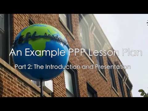 An Example PPP Lesson Plan - Part 2 : The Presentation