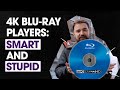 Why owning a 4K Blu-ray player is both smart and stupid