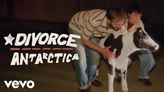 Divorce – “Antarctica”