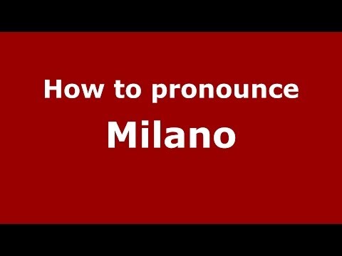 How to pronounce Milano