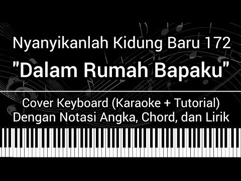 NKB 172 - Dalam Rumah Bapaku (Not Angka, Chord, Lirik) Cover Keyboard (Karaoke Tutorial) Lagu Rohani