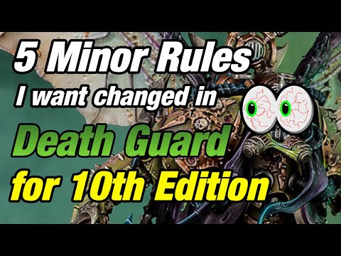 5 minor rules I really want to change for Death Guard