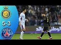 PSG Vs Al Nassr X Al Hillal Al Riyadh Season Full Highlights HD Messi Vs Ronaldo