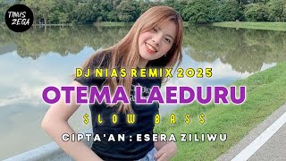 Download lagu DJ NIAS OTEMA LAEDURU REMIX TERBARU 2025 | CIPT. ESERA ZILIWU mp3