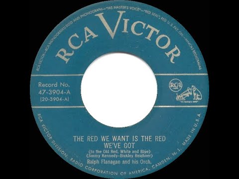 1950 Ralph Flanagan - The Red We Want Is The Red We've Got (band vocal)