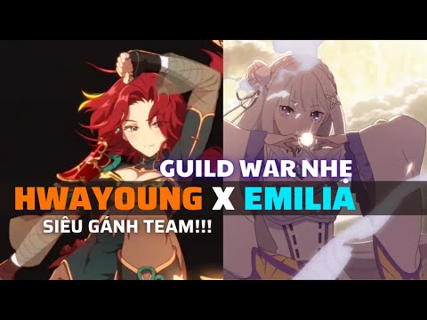 Guild War nhẹ cuối tuần - Hwayoung x Emlia gánh team!! - Epic Seven