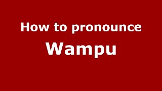 How to pronounce Wampu
