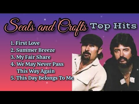 Seals and Crofts Top Hits_with lyrics