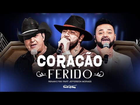 Renan e Ray, Jefferson Moraes - Coração Ferido