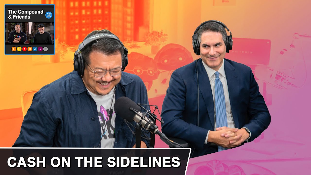 The Myth of Cash on the Sidelines | TCAF 160