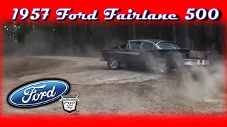KICKING UP DUST? Abandoned 1957 Ford Fairlane 500 Rescued and Revived - 312 Power