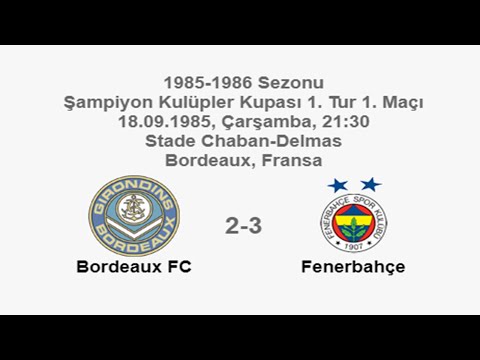 Bordeaux FC 2-3 Fenerbahçe [HD] 18.09.1985 - 1985-1986 Champion Clubs' Cup 1R 1st Leg + Cm (Ver. 3)