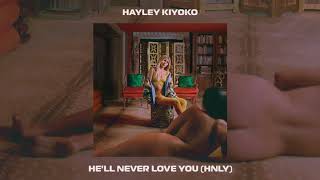 Hayley Kiyoko - He&#39;ll Never Love You (HNLY) [Official Audio]