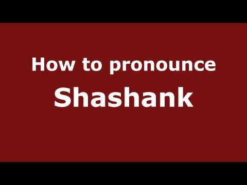 Pronounce Names - How to Pronounce Shashank