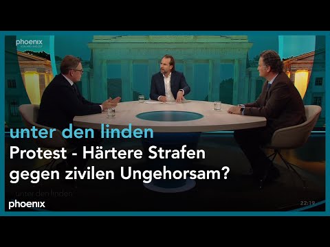 unter den linden: „Protest - Härtere Strafen gegen zivilen Ungehorsam?“