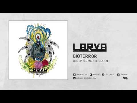 LARVA - BIOTERROR - Él Miente EP (2012)