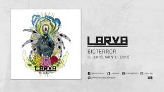 LARVA - BIOTERROR - Él Miente EP (2012)