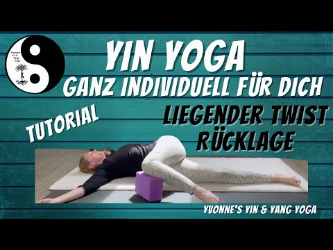 Yin Yoga - Ganz individuell für Dich / Tutorial liegender Twist in Rückenlage / Verdrehte Wurzeln
