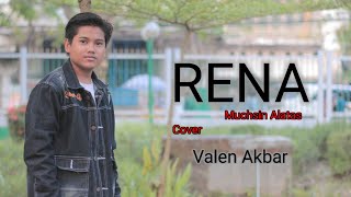 Download lagu RENA || MUCHSIN ALATAS || BY VALEN AKBAR (cover ) mp3