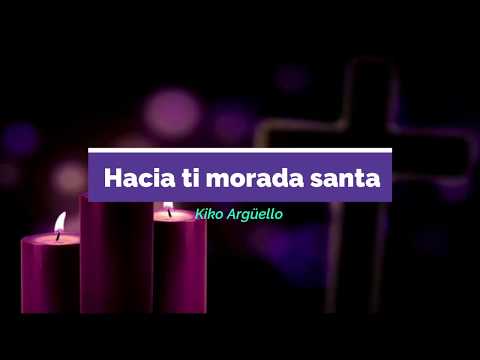 HACIA TI MORADA SANTA|| CANTO DE CUARESMA O EXEQUIAS|| CANTO LITÚRGICO