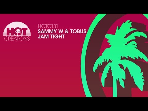 Sammy W & Tobus - Jam Tight