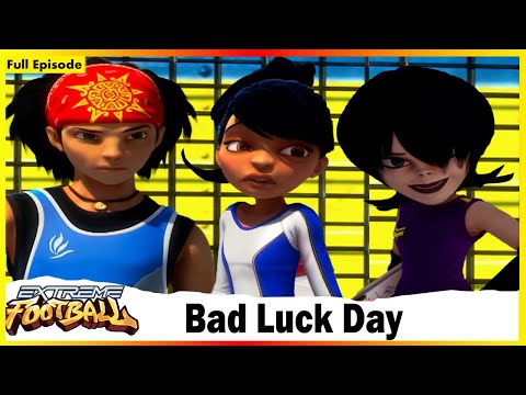 Bad Luck Day | Extreme Football | Session 01 | Full Episode 32