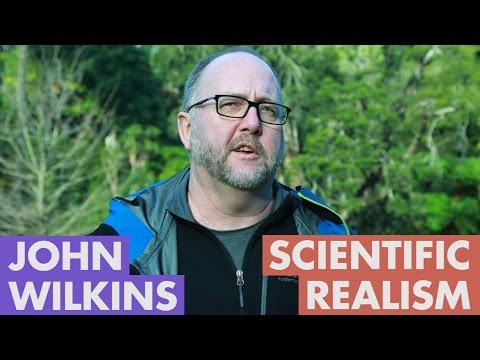 John Wilkins - Scientific Realism & Structural Realism