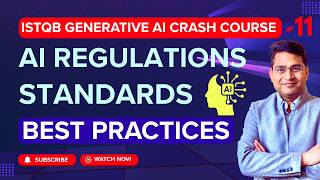 AI Regulations, Standards and Best Practices | ISTQB Generative AI Tut