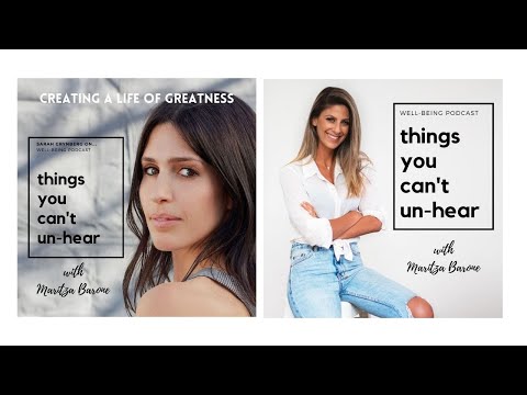 Sarah Grynberg // Creating a Life of Greatness - Things You Can't Un-Hear Podcast