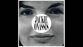 One Time - Jackie Onassis