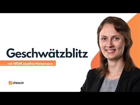 Geschwätzblitz mit WGM Josefine Heinemann | 18.01.2022