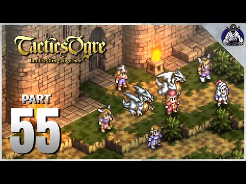 Tactics Ogre: Let Us Cling Together - Part 55 | The Royal City of Heim