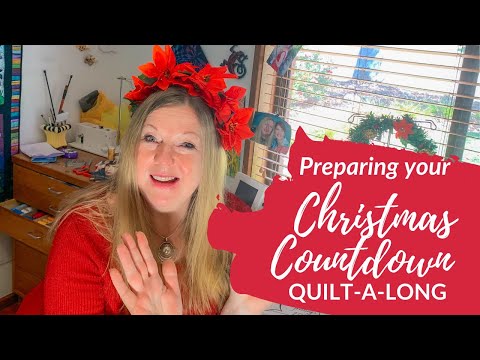 Preparing your Christmas Countdown QUILT-A-LONG