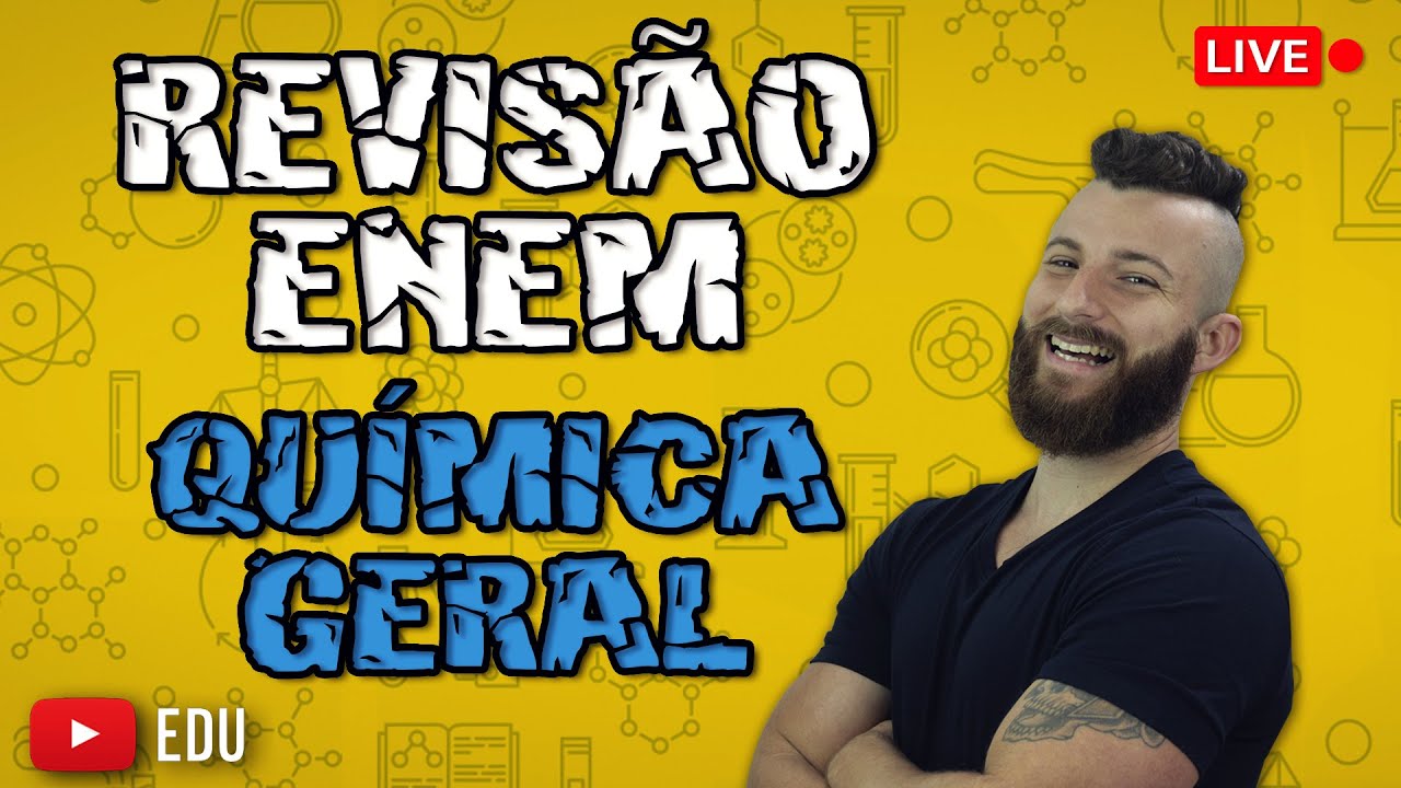 REVISÃO ENEM  - QUÍMICA GERAL