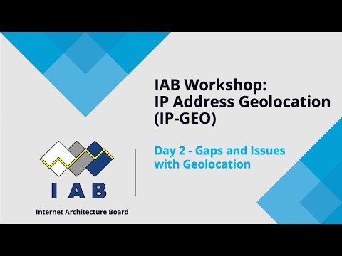 IAB Workshop on IP Address Geolocation Day 2: Gaps and Issues with Geolocation (2025-12-04)