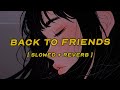 Sombr Back To Friends Slowed Reverb Lyrics