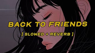 Download lagu sombr - back to friends [ slowed   reverb ] (lyrics) mp3
