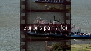 Surpris par la foi - VÉCU