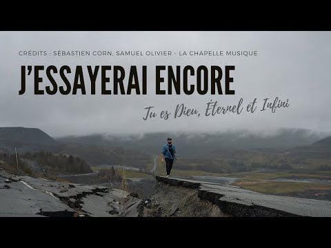 J’essayerai encore - La Chapelle Musique