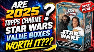 Are 2025 Topps Chrome Star Wars Value Boxes Worth It???