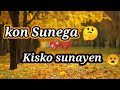 Kaun Sunega Kisko Sunau Sad Status