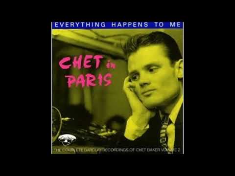 Chet Baker × Chet In Paris Vol II / Everything Happens to Me