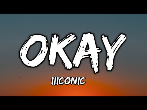 iiiCONIC - OKAY (Lyrics)